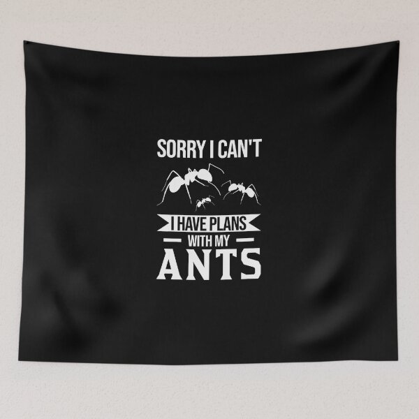 Item preview, Sorry I Cant I Have Plans With My Ants Insect Lover designed and sold by obbinkmik.
