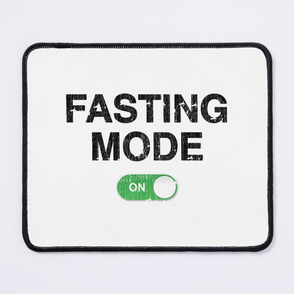 Item preview, Fasting Mode On  designed and sold by baumannsherise.