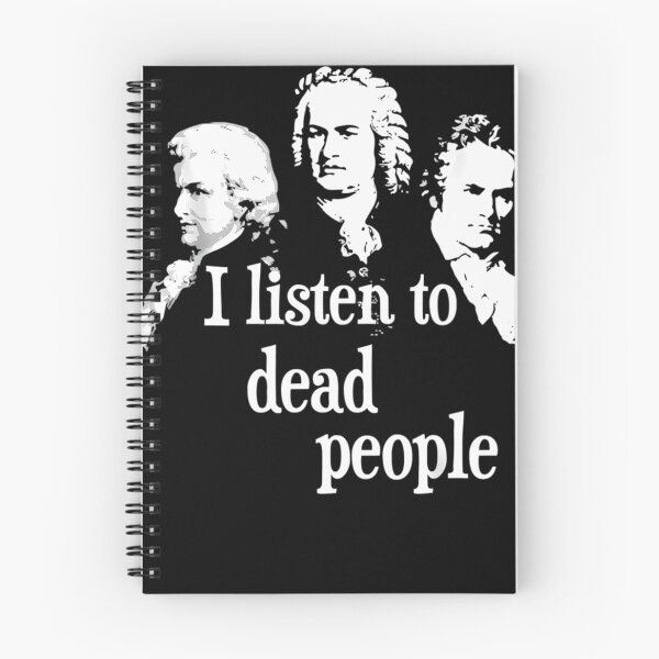 Item preview, I Listen To Dead People Classical Music Composer Teacher designed and sold by ArcanaGlowCraft.