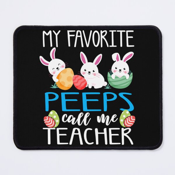 Item preview, My Favorite Peeps Call Me Teacher. Easter. designed and sold by gruberkamilah.
