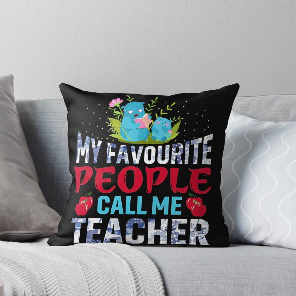 Item preview, My Favorite People Call Me Teacher. Cute Shirt For Teachers - Teacherlife designed and sold by gruberkamilah.