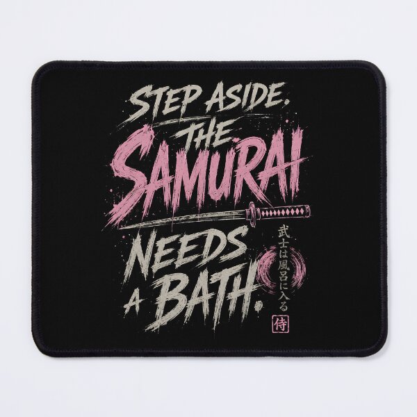 Item preview, Step Aside, The Samurai Needs a Bath – Funny Japanese Warrior designed and sold by AP_1979.