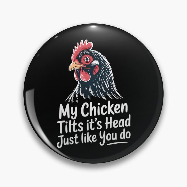 Item preview, My Chicken Tilts Its Head Just Like You Do Funny Chicken  Funny Chicken Chicken Owner Gift designed and sold by samyr-amotta.