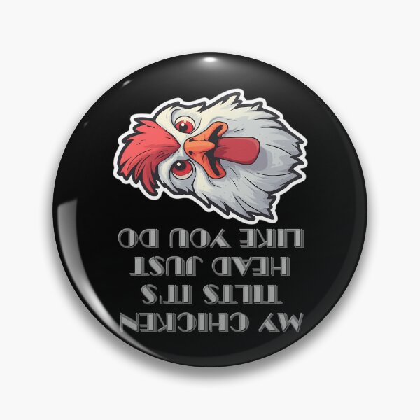 Item preview, My Chicken Tilts It'S Head Just Like You Do designed and sold by samyr-amotta.