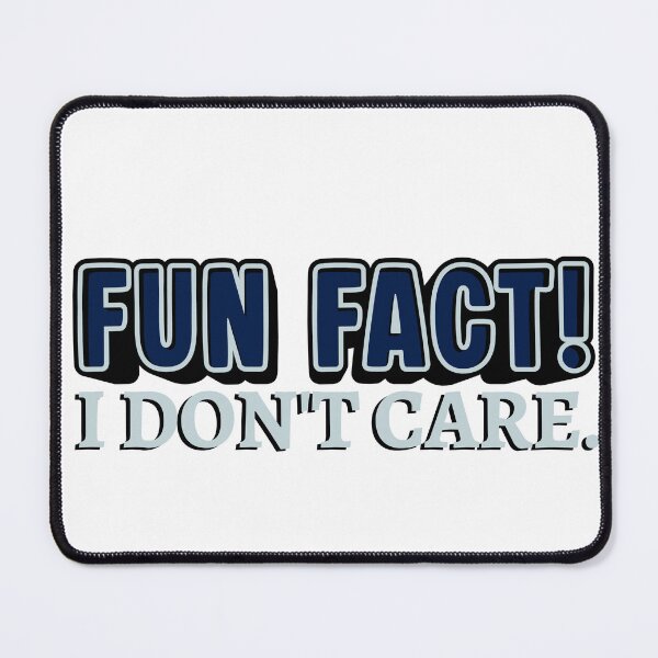 Item preview, Fun Fact! I don't care - sarcastic humor quote design designed and sold by Sarah-Smash.