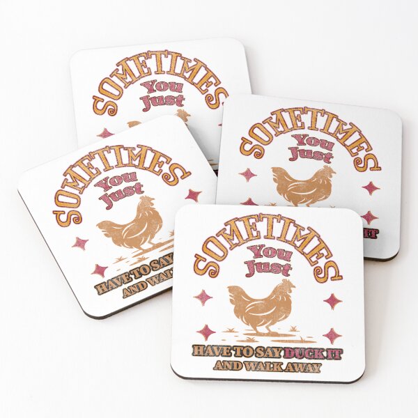 Item preview, Sometimes You Just Have To Say Cluck It And Walk Away designed and sold by samyr-amotta.