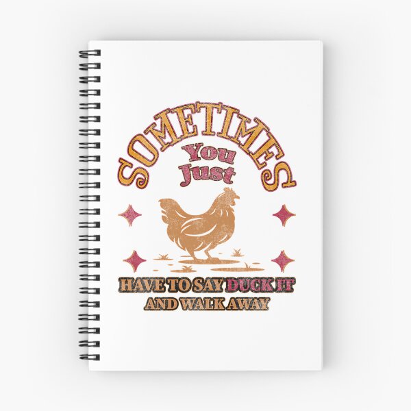 Item preview, Sometimes You Just Have To Say Cluck It And Walk Away designed and sold by samyr-amotta.