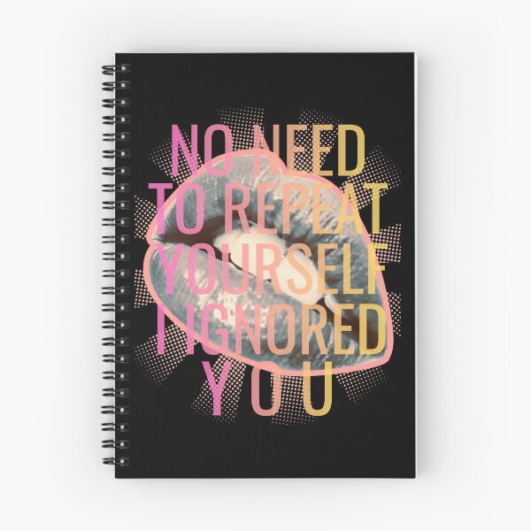 Item preview, No Need to Repeat Yourself I Ignored You designed and sold by tellia-kallisto.