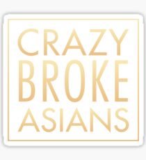 Crazy Broke Asians Sticker
