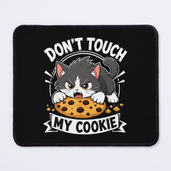Item preview, Don't Touch My Cookie Cat designed and sold by SoyLamderma.