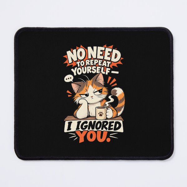 Item preview, No need to repeat Yourself I ignored You designed and sold by HiPatti.