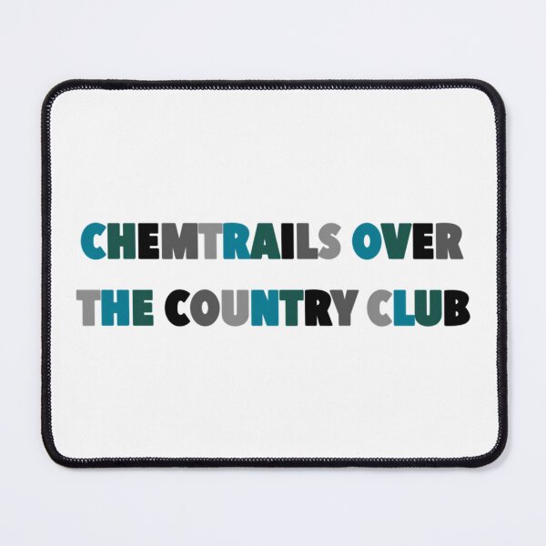Item preview, Chemtrails Over The Country Club designed and sold by gagealita.