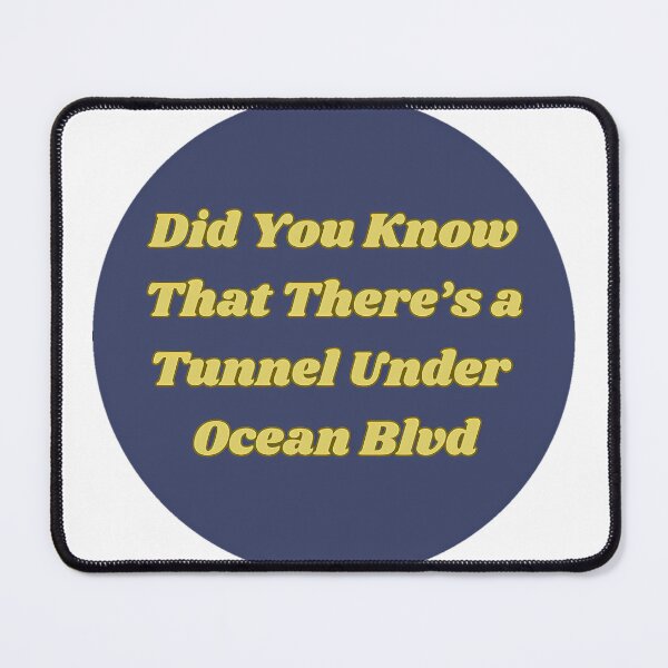 Item preview, Did You Know That There'S A Tunnel Under Ocean Blvd Sticker designed and sold by gagealita.