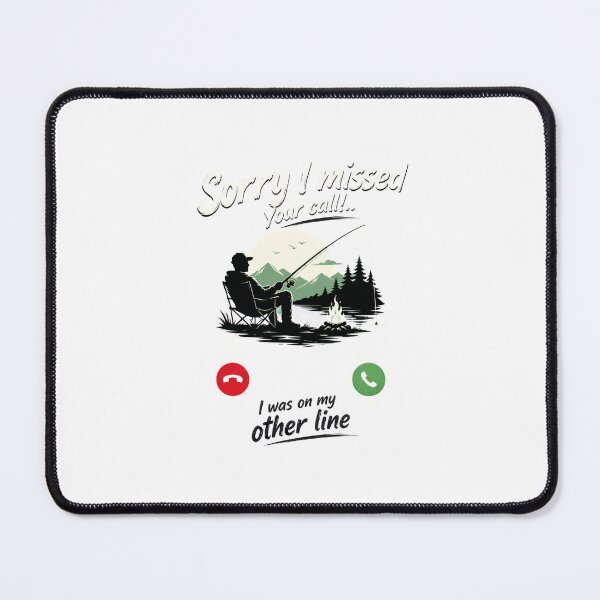Item preview, Sorry I Missed Your Call Fishing Funny Fisherman designed and sold by felixpalette.