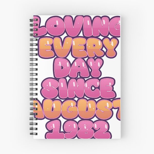 Item preview, LOVING EVERY DAY SINCE AUGUST 1982 designed and sold by TheIconSmith.