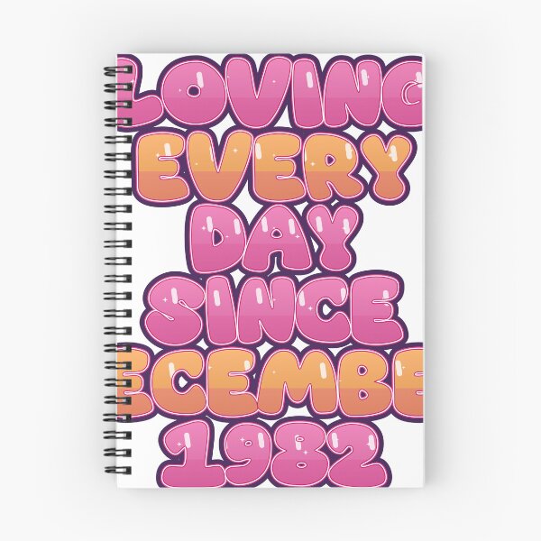 Item preview, LOVING EVERY DAY SINCE DECEMBER 1982 designed and sold by TheIconSmith.