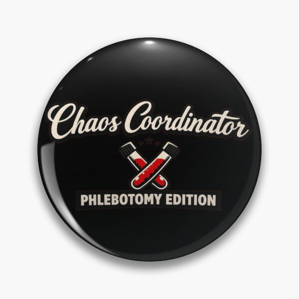 Item preview, Chaos Coordinator Phlebotomy Edition Funny designed and sold by Timeless Junction.
