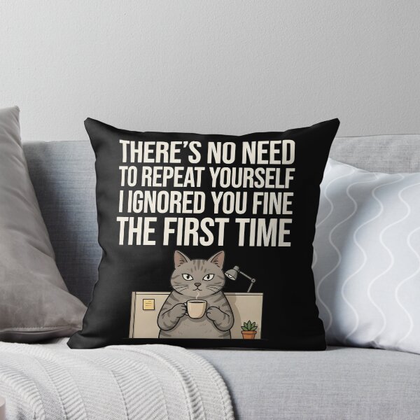 Item preview, No Need to Repeat Yourself I Ignored You Sarcastic Coffee Cat designed and sold by Redgiant87x.