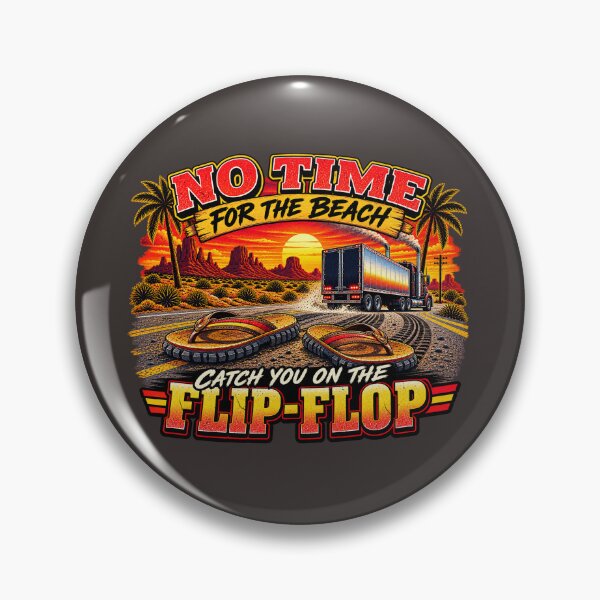 Item preview, No time for the beach Catch you on the flip-flop Trucker semi truck art designed and sold by NomadForge.
