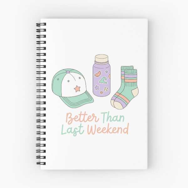 Item preview, Better Than Last Weekend designed and sold by RunningWhiskers.
