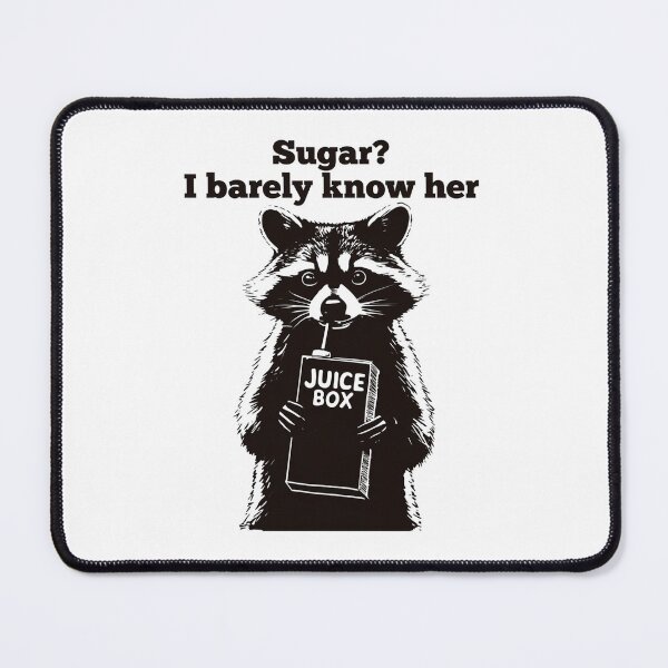 Item preview, Sugar I Barely Know Her Funny Raccoon Juice Box designed and sold by JossDesign15.