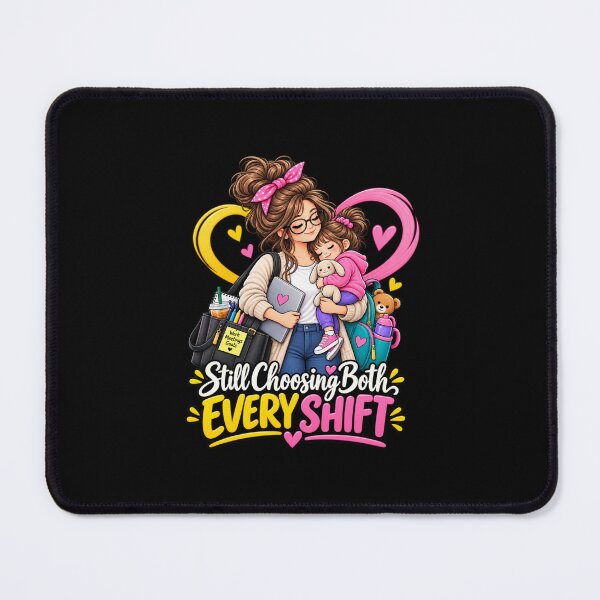 Item preview, Still Choosing Both Every Shift designed and sold by PunchDrop.