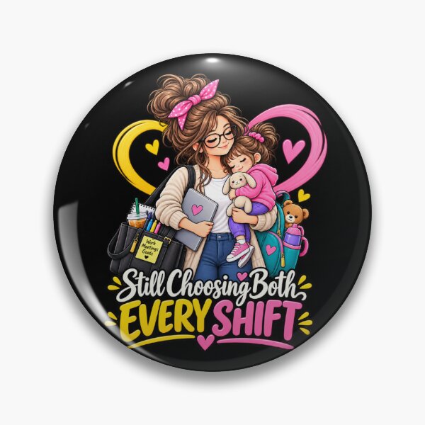 Item preview, Still Choosing Both Every Shift designed and sold by PunchDrop.