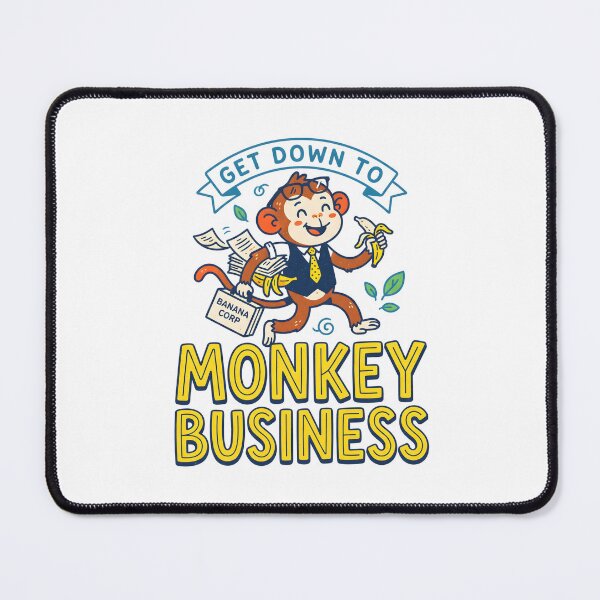 Item preview, Get Down To Monkey Business Corporate Humor designed and sold by Mr Lee.