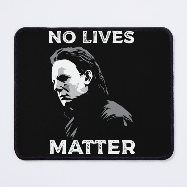 Item preview, Michael Myers No Lives Matter Halloween designed and sold by bisexualluthor.