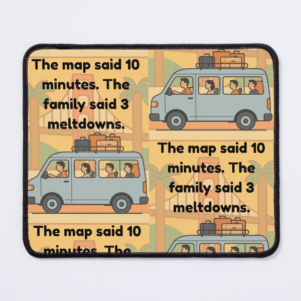 Item preview, The Map Said 10 Minutes Family Road Trip Meltdowns Humor= designed and sold by Artemis & Woven Collective.