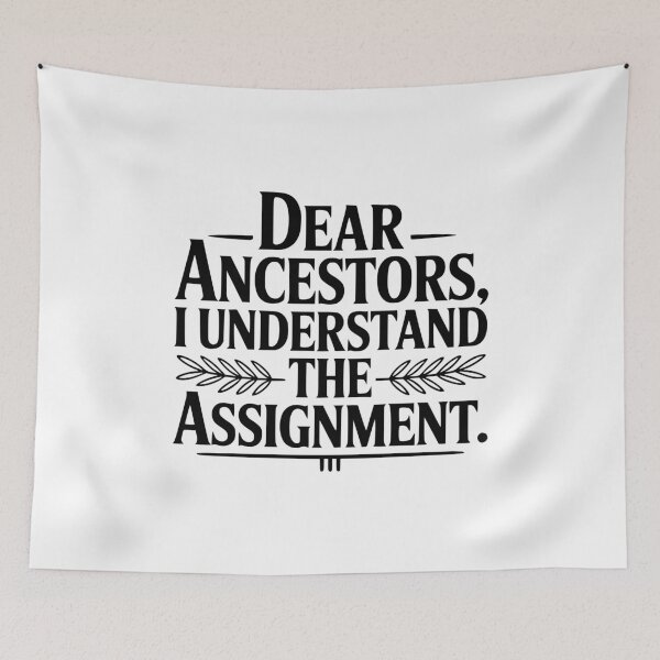 Item preview, Dear Ancestors I Understand The Assignment designed and sold by Frank Ring.
