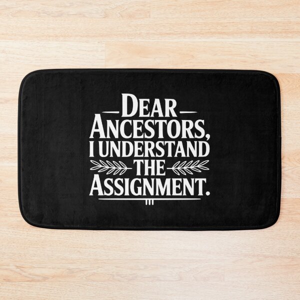 Item preview, Dear Ancestors I Understand The Assignment designed and sold by Frank Ring.