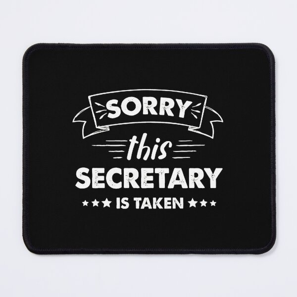 Item preview, Sorry This Secretary Is Taken Funny Office Humor designed and sold by toalahonch.