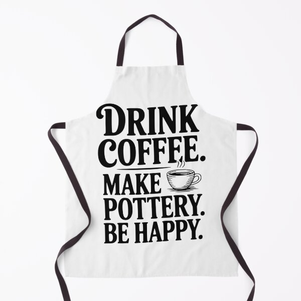 Item preview, Drink Coffee Make Pottery Be Happy designed and sold by Frank Ring.
