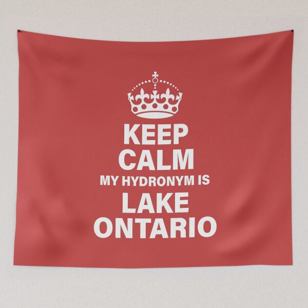 Item preview, Keep Calm My Hydronym is Lake Ontario - White designed and sold by VoglR.