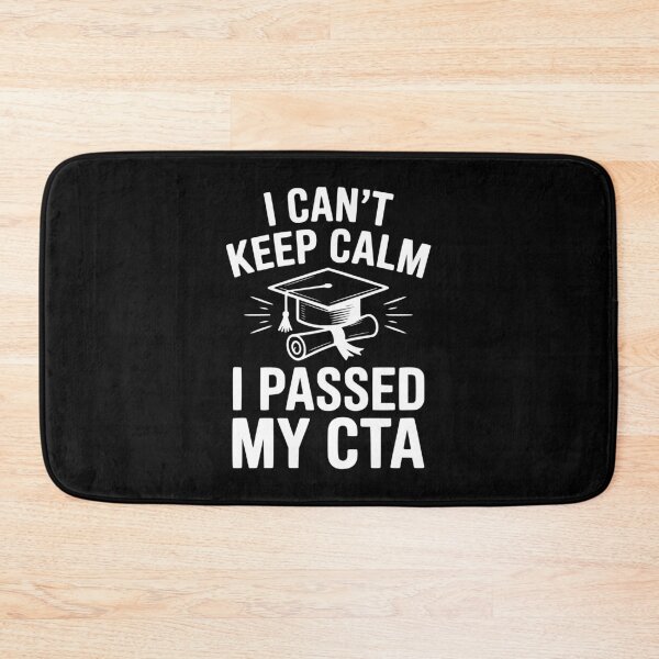 Item preview, I Can't Keep Calm I Passed My CTA designed and sold by Frank Ring.