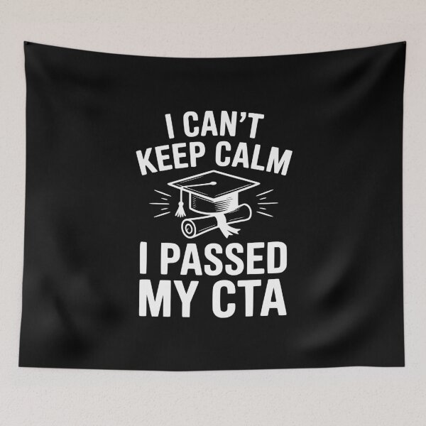 Item preview, I Can't Keep Calm I Passed My CTA designed and sold by Frank Ring.