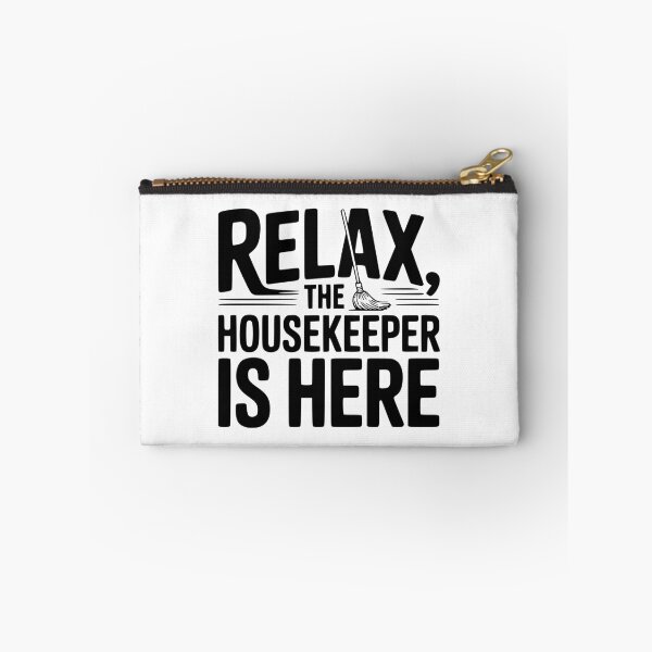 Item preview, Relax The Housekeeper Is Here designed and sold by Frank Ring.