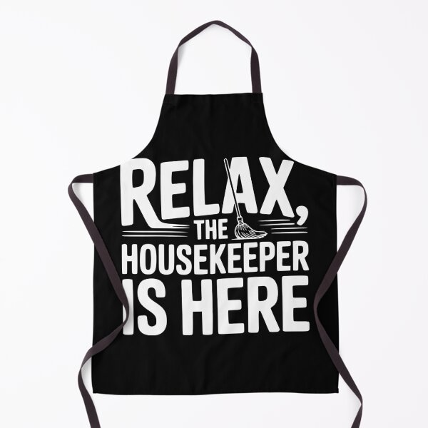Item preview, Relax The Housekeeper Is Here designed and sold by Frank Ring.