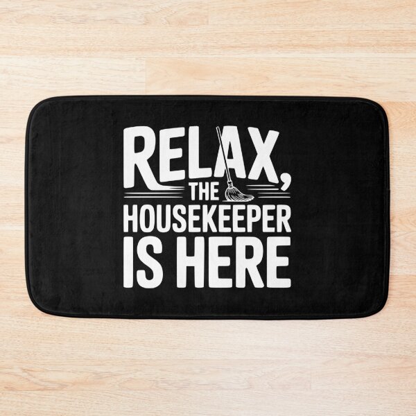 Item preview, Relax The Housekeeper Is Here designed and sold by Frank Ring.