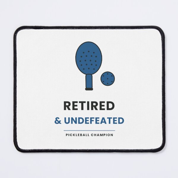 Item preview, Retired And Undefeated Pickleball Champion designed and sold by KitchenRules.