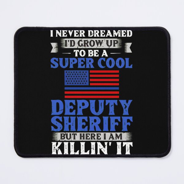 Item preview, Super Cool Deputy Sheriff Killin' It American Flag designed and sold by toalahonch.