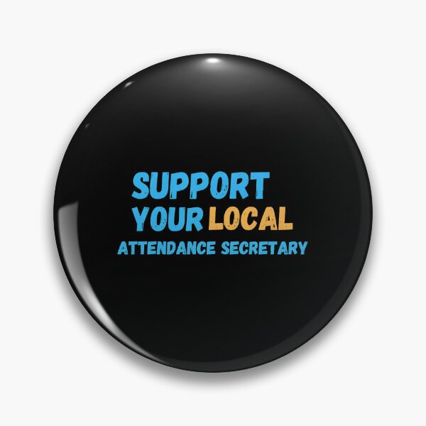 Item preview, Support Your Local Attendance Secretary Design designed and sold by rohebyrde.