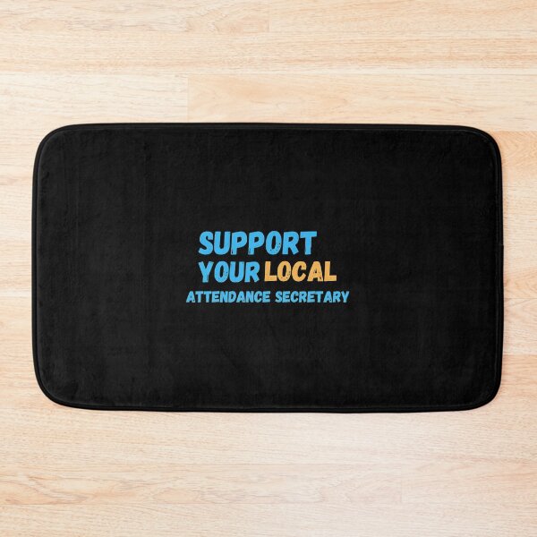 Item preview, Support Your Local Attendance Secretary Design designed and sold by rohebyrde.
