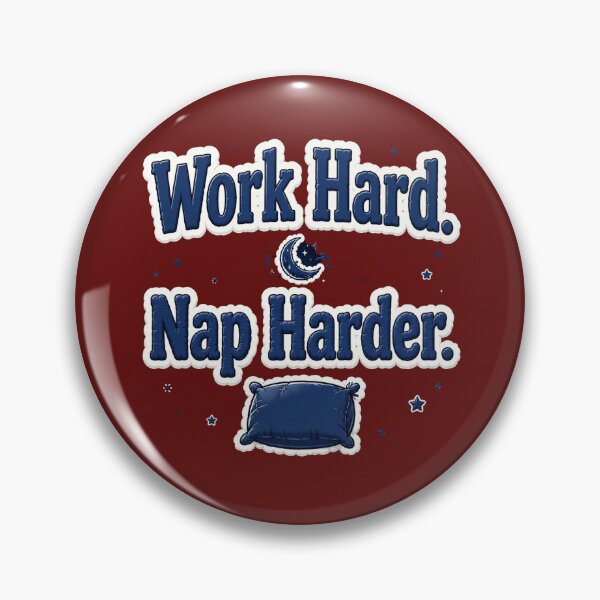 Item preview, Work Hard. Nap Harder  designed and sold by Geordesign.