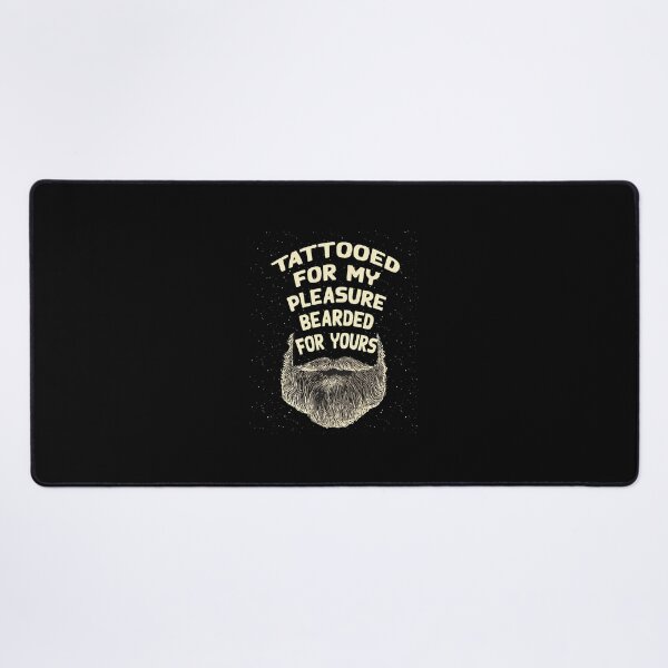 Item preview, Tattooed For My Pleasure Bearded For Yours Graphic designed and sold by stouerwel.
