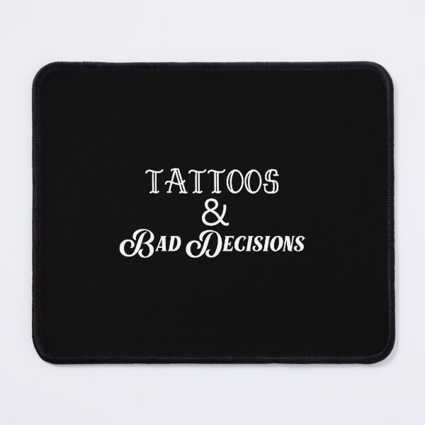 Item preview, Tattoos & Bad Decisions Statement Apparel designed and sold by merrilhohai.