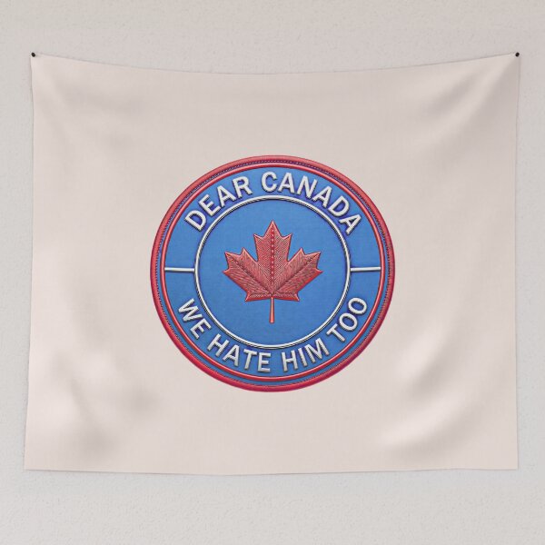 Item preview, dear canada we hate him too designed and sold by gear-posters.
