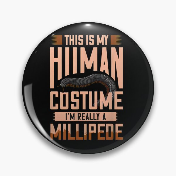 Item preview, This Is My Human Costume I'm Really A Millipede designed and sold by merrilhohai.
