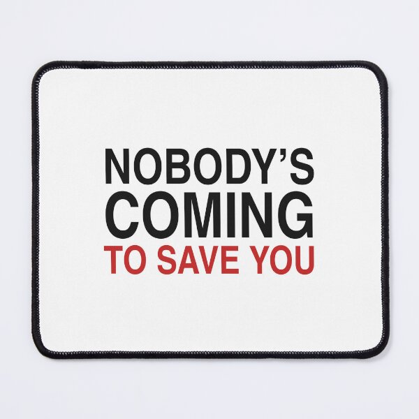 Item preview, Nobody's Coming to Save You - Motivational Gym Quote designed and sold by KLIFT.